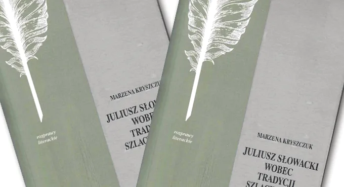 Szlachcic Słowacki zmaga się z tradycją swojej klasy