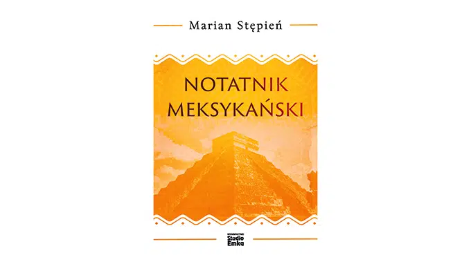 O Meksyku i polskich sprawach