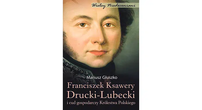 Franciszek Drucki-Lubecki – narodowy bohater bez pomnika