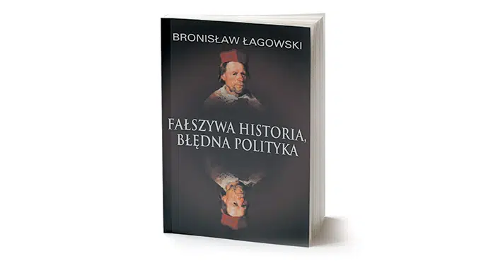 Fałszywa historia, obłąkana polityka