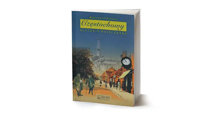 Częstochowskie osobliwości