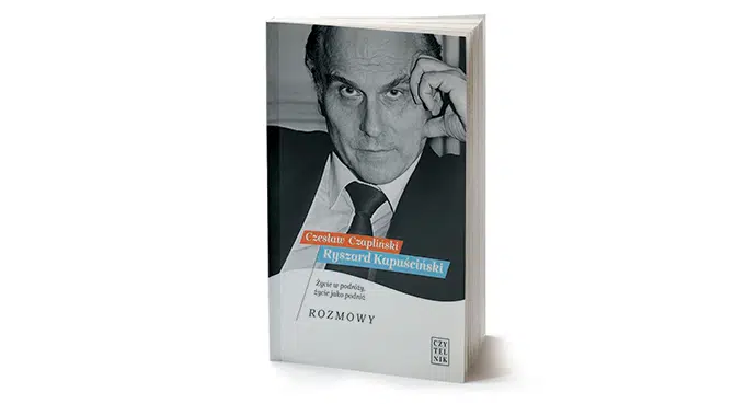 Ryszard Kapuściński – mądrość i prostota