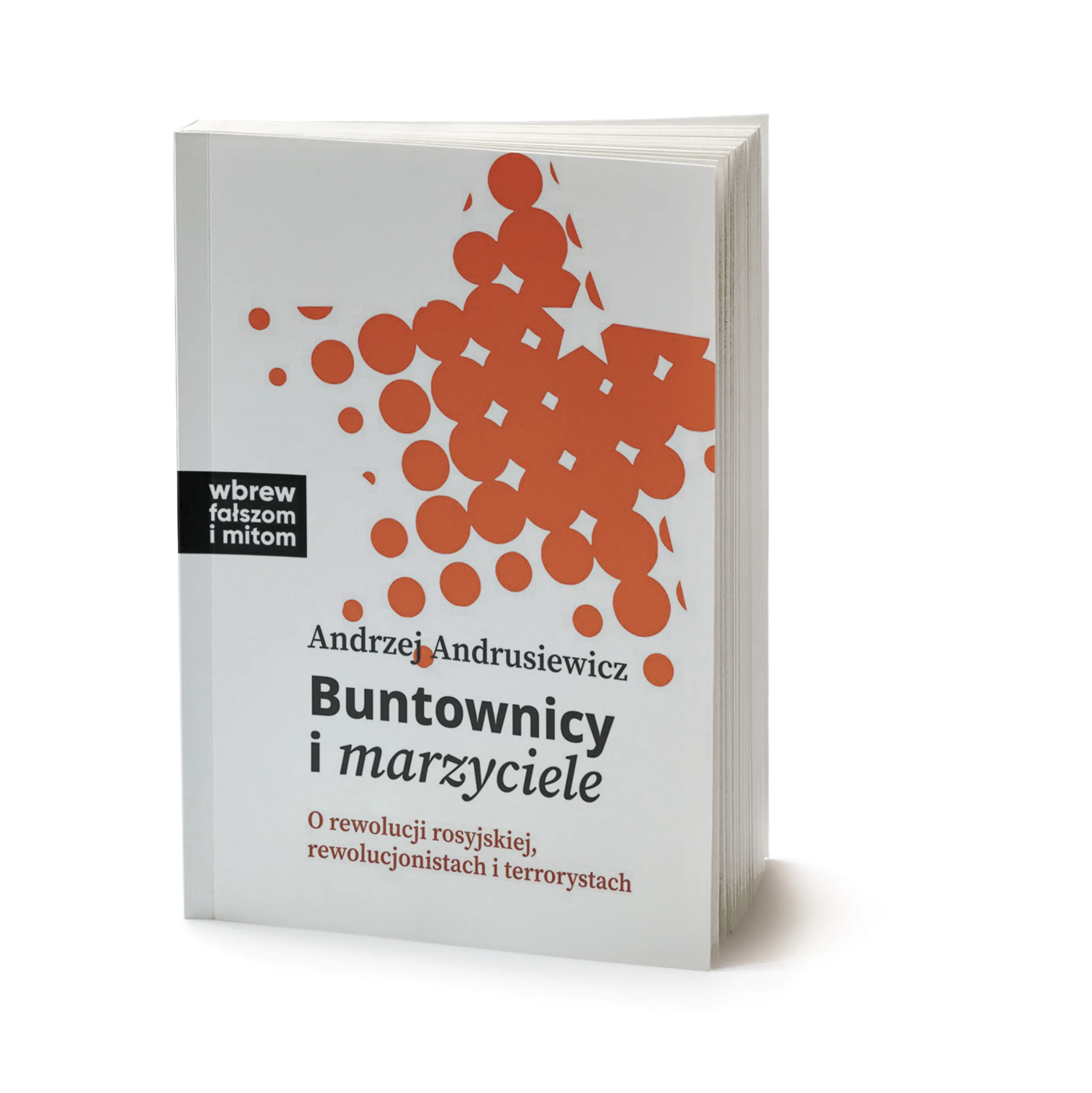 Od Bakunina do Trockiego. Dzieje rosyjskiej gorączki rewolucyjnej