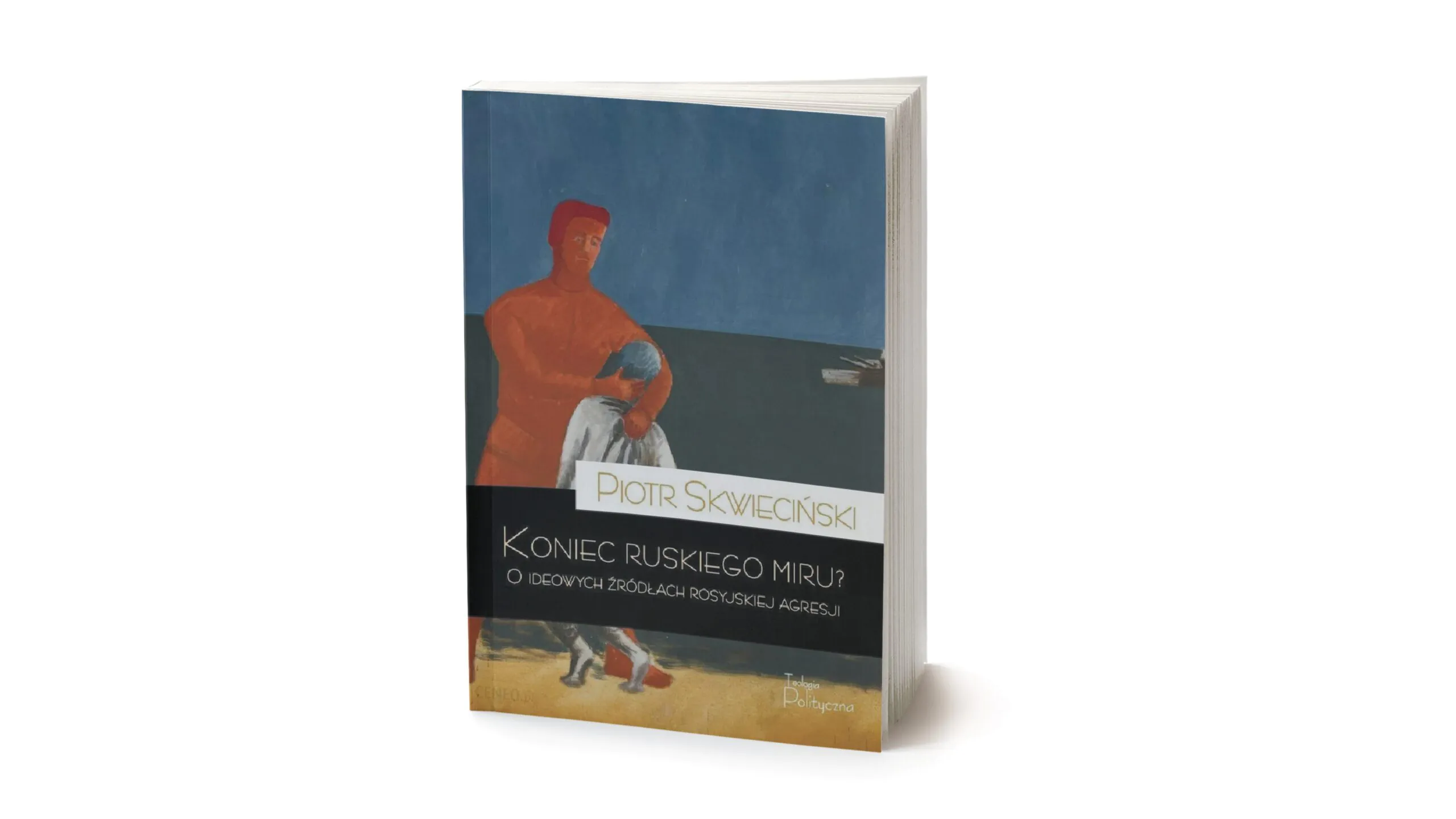 Raczej bandytyzm, niż mesjanizm