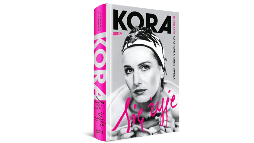 „Kora. Się żyje”