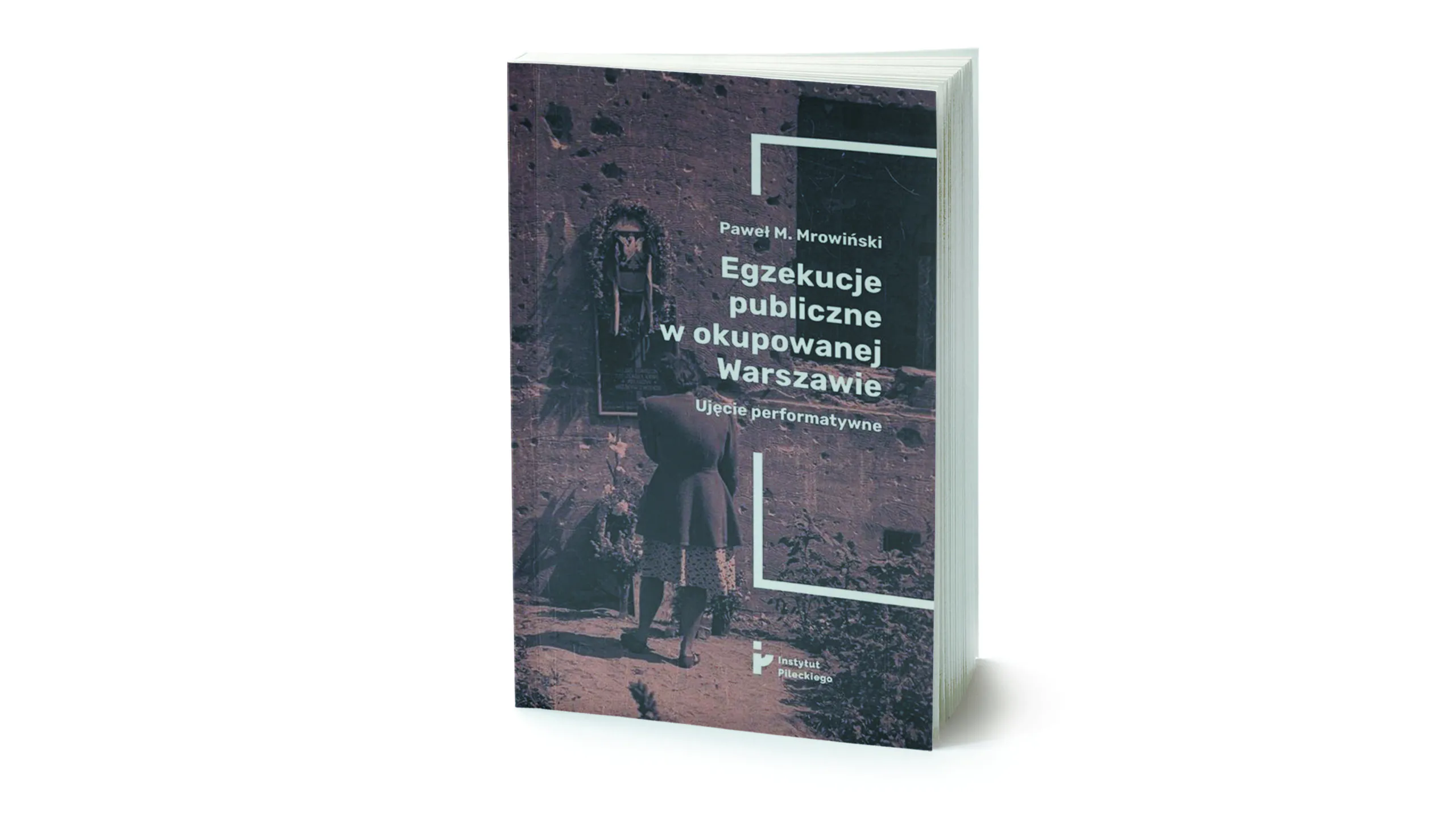 Krwawy „teatr” warszawskich egzekucji 1943-1944