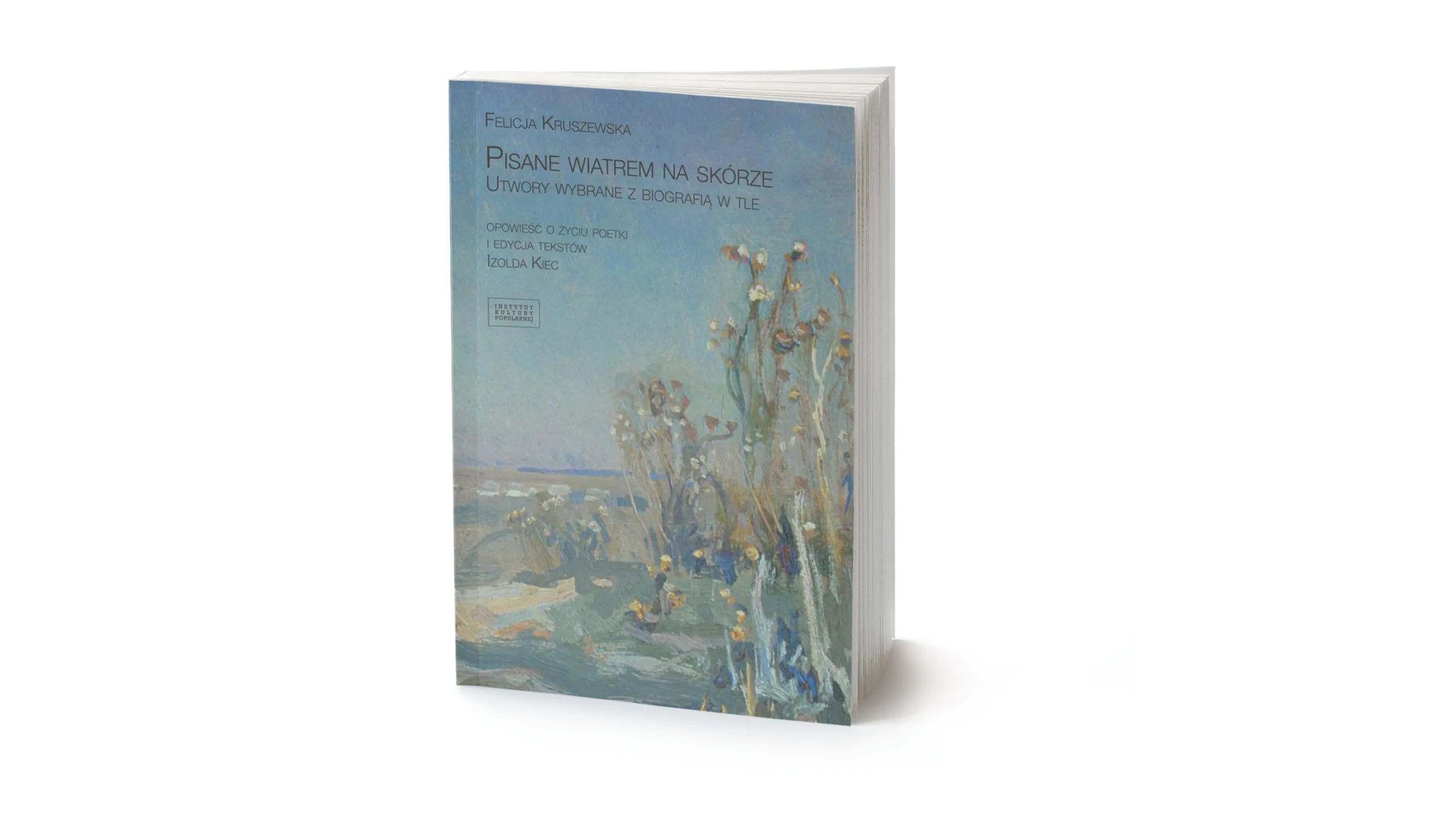 Felicji Kruszewskiej sny intymne i patriotyczne