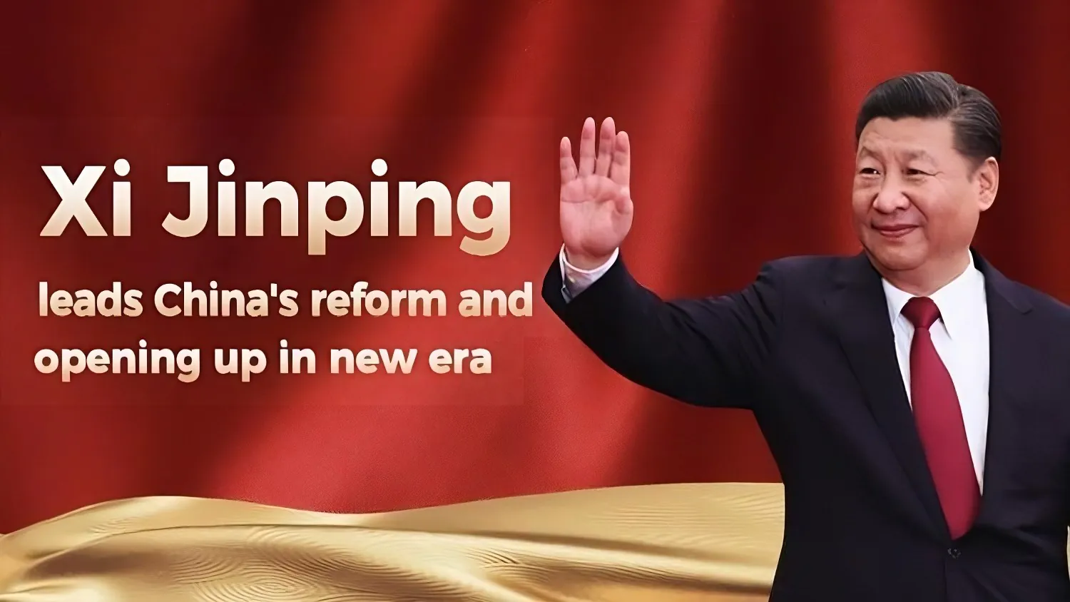 Xi Jinping przewodzi reformom i otwarciu Chin w Nowej Erze