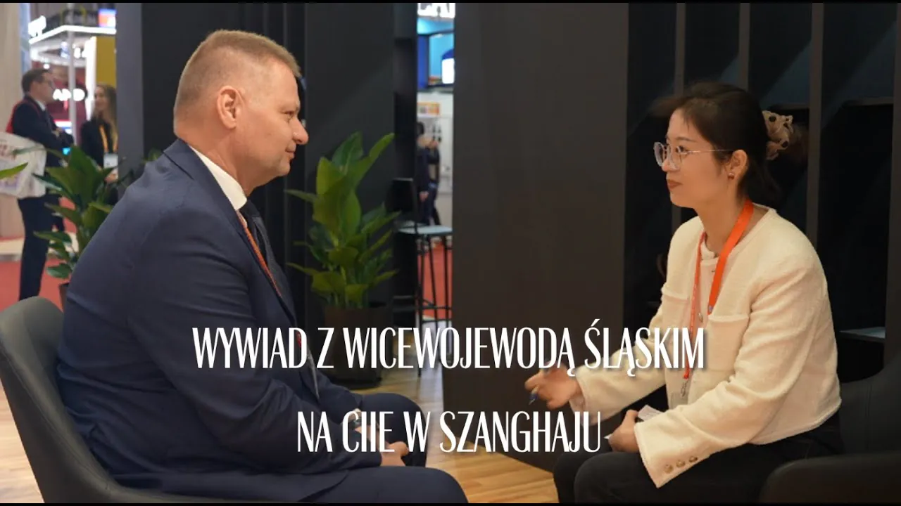 Wywiad z wicewojewodą śląskim na CIIE w Szanghaju