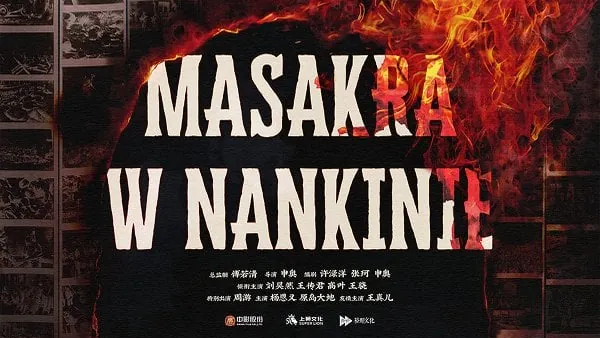 „Masakra w Nankinie” przypomina, czym naprawdę był japoński militaryzm